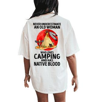 Never Underestimate An Old Woman Who Loves Camping Women's Oversized Comfort T-Shirt Back Print | Mazezy