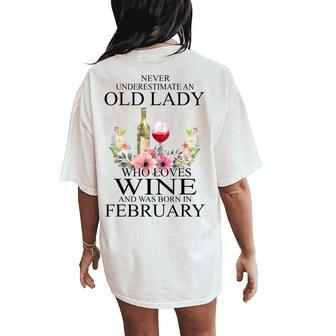 Never Underestimate An Old Woman Who Loves Wine February Women's Oversized Comfort T-Shirt Back Print - Seseable