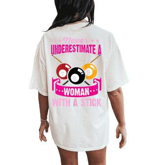 Never Underestimate A Woman With A Cute Stick Pool Billiard Women's Oversized Comfort T-Shirt Back Print - Monsterry CA