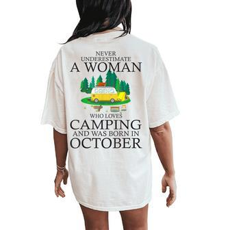 Never Underestimate A Woman Who Loves Camping Born October Women's Oversized Comfort T-Shirt Back Print | Mazezy