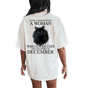 Never Underestimate A Woman Who Loves Cats Born In December Women's Oversized Comfort T-Shirt Back Print - Seseable