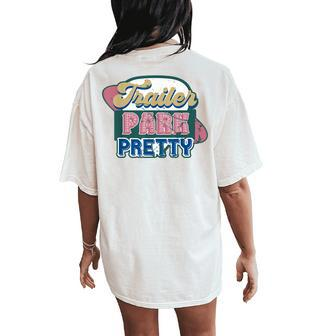White Trash Party Attire Trailer Park Pretty Women's Oversized Comfort T-Shirt Back Print - Seseable