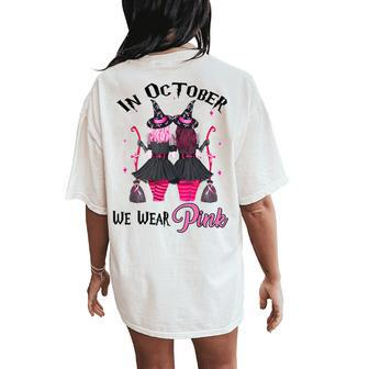 Witches In October We Wear Pink Autumn Fall Breast Cancer Women's Oversized Comfort T-Shirt Back Print - Thegiftio UK