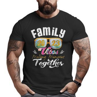 Family Vibes 2023 Family Reunion Making Memories Together Family Reunion Funny Designs Funny Gifts Big and Tall Men Graphic T-shirt | Mazezy