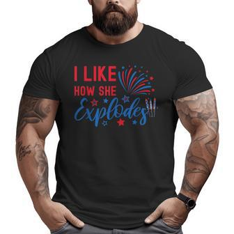 Funny 4Th Of July Couple I Like How She Explodes Patriotic Patriotic Funny Gifts Big and Tall Men Graphic T-shirt | Mazezy