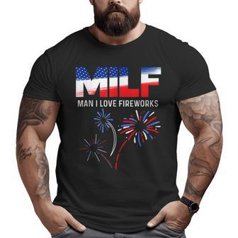Funny 4Th Of July Milf Man I Love Fireworks Usa Flag Milf Funny Gifts Big and Tall Men Graphic T-shirt | Mazezy