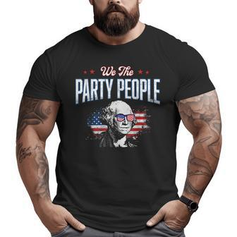 George Washington We The People Party - Funny 4Th Of July Big and Tall Men Graphic T-shirt | Mazezy
