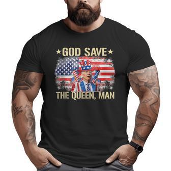 God Save The Queen Man 4Th Of July Funny Joe Biden Meme Meme Funny Gifts Big and Tall Men Graphic T-shirt | Mazezy