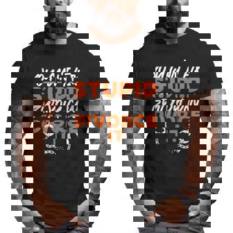 Happy Divorce Party You Cant Fix Stupid But You Can Divorce Happy Gifts Big and Tall Men Graphic T-shirt | Mazezy