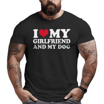 I Love My Girlfriend And My Dog Big and Tall Men Graphic T-shirt | Mazezy