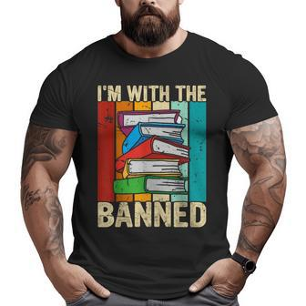 Im With The Banned Books I Read Banned Reader Books Lover Big and Tall Men Graphic T-shirt | Mazezy