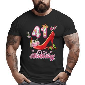 Its My Birthday 41 Year Old Sexy And Fabulous 41St Pink Big and Tall Men Graphic T-shirt | Mazezy