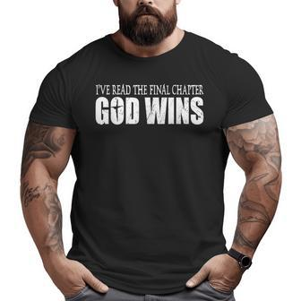 Ive Read The Final Chapter God Wins Christian Big and Tall Men Graphic T-shirt | Mazezy