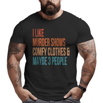 Like Murder Shows Comfy Clothes 3 People Crime Lover Vintage Big and Tall Men Graphic T-shirt | Mazezy