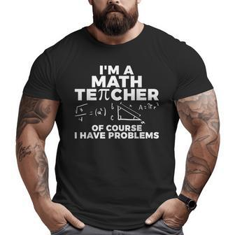 Math Teacher Funny Mathematic Quote Math Formula Math Funny Gifts Big and Tall Men Graphic T-shirt | Mazezy
