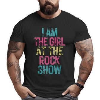 Vintage I Am The Girl At The Rock Show Rock Music Lover Big and Tall Men Graphic T-shirt | Mazezy