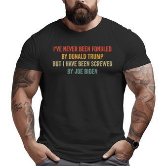 Vintage I’Ve Never Been Fondled By Donald Trump Big and Tall Men T-shirt | Mazezy