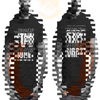 You Cant Fix Stupid But You Can Divorce It Funny Divorcee It Gifts Big and Tall Men Graphic T-shirt | Mazezy