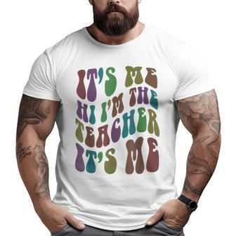 Funny Its Me Hi Im The Teacher Groovy Magical Teach Retro Gifts For Teacher Funny Gifts Big and Tall Men Graphic T-shirt | Mazezy