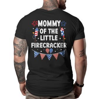 4Th Of July Birthday Mom Mommy Of The Little Firecracker Gifts For Mom Funny Gifts Big and Tall Men Back Print T-shirt | Mazezy