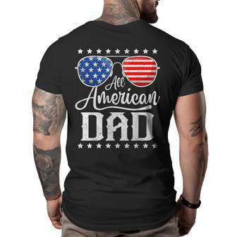 All American Dad 4Th Of July Fathers Day Sunglasses Family Funny Gifts For Dad Big and Tall Men Back Print T-shirt | Mazezy