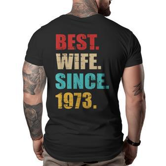 Best Wife Since 1973 For 50Th Golden Wedding Anniversary Funny Gifts For Wife Big and Tall Men Back Print T-shirt | Mazezy