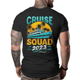 Cruise Squad 2023 Matching Family Vacation Cruising Group Family Vacation Funny Designs Funny Gifts Big and Tall Men Back Print T-shirt | Mazezy