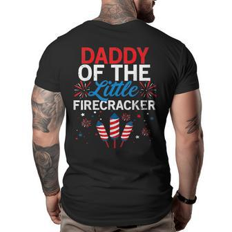 Daddy Of The Little Firecracker 4Th Of July For Dad Funny Gifts For Dad Big and Tall Men Back Print T-shirt | Mazezy