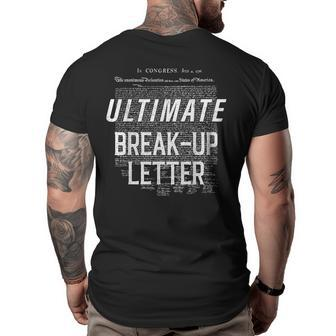 Declaration Of Independence Ultimate Break-Up Letter Big and Tall Men Back Print T-shirt | Mazezy