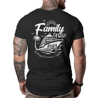 Family Cruise 2023 Vacation Making Memories Together Cruise Funny Gifts Big and Tall Men Back Print T-shirt | Mazezy
