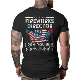 Fireworks Director I Run You Run Flag Funny 4Th Of July Big and Tall Men Back Print T-shirt | Mazezy