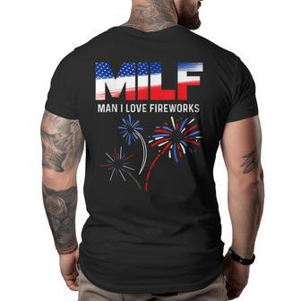 Funny 4Th Of July Milf Man I Love Fireworks Usa Flag Milf Funny Gifts Big and Tall Men Back Print T-shirt | Mazezy