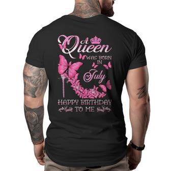 Happy Birthday To Me Butterfly A Queen Was Born In July Butterfly Funny Designs Funny Gifts Big and Tall Men Back Print T-shirt | Mazezy