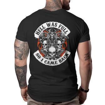 Hell Was Full So I Came Back Skull Lover Gift Skeleton Big and Tall Men Back Print T-shirt | Mazezy