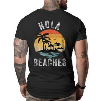 Hola Beaches Funny Aloha Beach Family Summer Vacation Trip Vacation Funny Gifts Big and Tall Men Back Print T-shirt | Mazezy