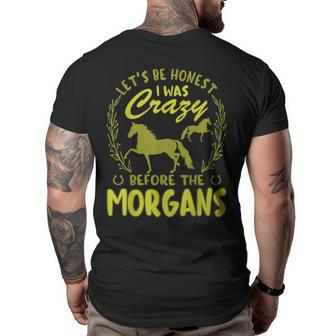 Lets Be Honest I Was Crazy Before Morgans Big and Tall Men Back Print T-shirt | Mazezy