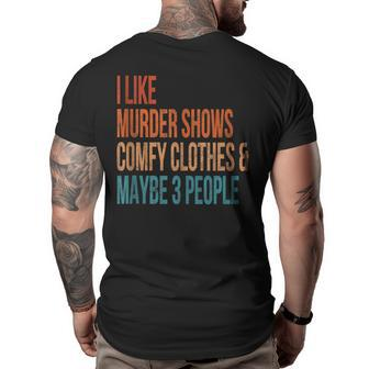 Like Murder Shows Comfy Clothes 3 People Crime Lover Vintage Big and Tall Men Back Print T-shirt | Mazezy