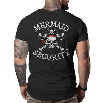Mermaid Security Pirate Party Dad Brother Family Matching Funny Gifts For Dad Big and Tall Men Back Print T-shirt | Mazezy