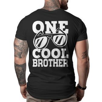 One Cool Dude 1St Birthday One Cool Brother Family Matching Funny Gifts For Brothers Big and Tall Men Back Print T-shirt | Mazezy
