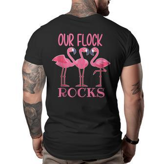 Our Flock Rocks Flamingo Mothers Day Funny Gift Mothers Day Funny Gifts Big and Tall Men Back Print T-shirt | Mazezy