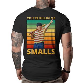 Retro Vintage Dad Baseball Softball Youre Killin Me Smalls Funny Gifts For Dad Big and Tall Men Back Print T-shirt | Mazezy