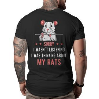 Sorry I Wasn´T Listening Rats Crazy Rat Lady Men Pet Big and Tall Men Back Print T-shirt | Mazezy