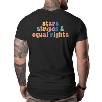 Stars Stripes And Equal Rights Pro Choice Equal Rights Funny Gifts Big and Tall Men Back Print T-shirt | Mazezy