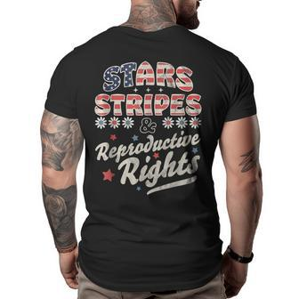 Stars Stripes Reproductive Rights Patriotic 4Th Of July Cute Patriotic Funny Gifts Big and Tall Men Back Print T-shirt | Mazezy