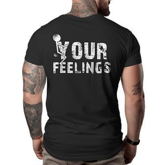 Vintage Fuck Your Feelings Big and Tall Men Back Print T-shirt | Mazezy