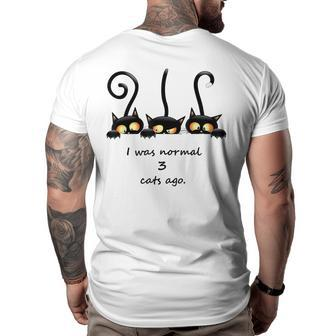 I Was Normal 3 Cats Ago Black Cats Big and Tall Men Back Print T-shirt | Mazezy