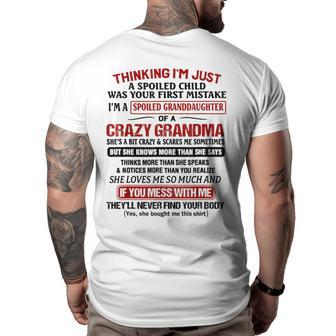 Im A Spoiled Granddaughter Of A Crazy Grandma Gift Gifts For Grandma Funny Gifts Big and Tall Men Back Print T-shirt | Mazezy