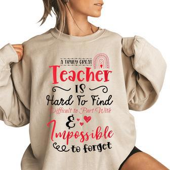 A Truly Great Teacher Is Hard To Find Gifts For Teacher Funny Gifts Women Oversized Sweatshirt | Mazezy