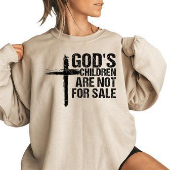 Gods Children Are Not For Sale Cross Christian Vintage Christian Gifts Women Oversized Sweatshirt | Mazezy