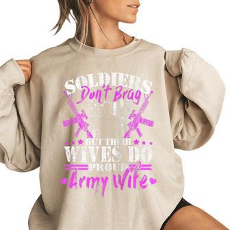 Soldiers Dont Brag Proud Army Wife Military Spouse Gift Women Oversized Sweatshirt | Mazezy